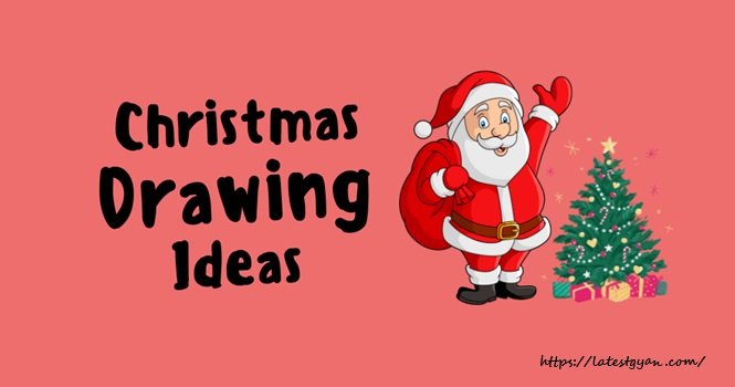 Christmas Drawing Ideas