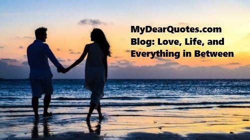 MyDearQuotes.com Blog: Love, Life, and Everything in Between